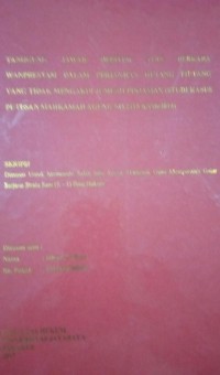 Tanggung Jawab Debitur Atas Perkara Wanprestasi Dalam Perjanjian Hutang Piutang Yang Tidak Mengakui Jumlah Pinjaman (Studi Kasus Putusan Mahkamah Agung No 2115 K/Pdt/2014)