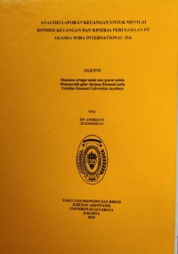 Analisis Laporan Keuangan Untuk Menilai Kondisi Keuangan Dan Kinerja Perusahaan PT. Akhasa Wira International Tbk