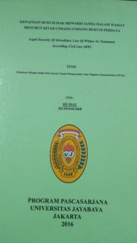 Kepastian Hukum Hak Mewaris Janda Dalam Wasiat menurut Kitab Undang-Undang Hukum Perdata