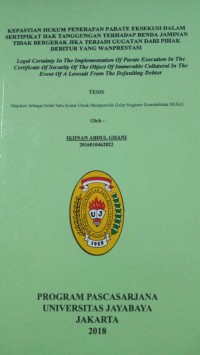 Kepastian Hukum Penerapan Parate Eksekusi Dalam Sertipikat Hak Tanggungan Terhadap Benda Jaminan Tidak Bergerak Jika Terjadi Gugatan Dari Pihak Debitur Yang Wanprestasi