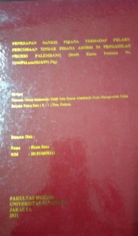 Penerapan Sanksi Pidana Terhadap Pelaku Percobaan Tindak Pidana Aborsi Di Pengadilan Negeri Palembang (Studi Kasus Putusan No. 1106/Pid.sus/2018/PN.Plg)