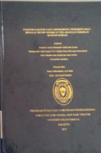 Faktor - Faktor Yang Mendorong Pemerintahan Donald Trump Membuat Pelarangan Imigran Muslim Suriah