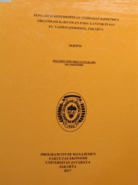 Pengaruh Kepemimpinan Terhadap Komitmen Organisasi Karyawan Pada Kantor Pusat PT.Taspen (Persero), Jakarta