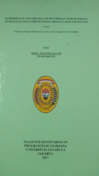 Pemeriksaan Notaris Dalam Penyidikan Tindak Pidana Pemalsuan Akta Dihubungkan Dengan Asas Legalitas