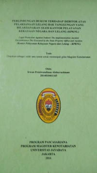 Perlindungan Hukum Terhadap Debitor Atas Pelaksanaan Lelang Hak Tanggungan Yang Dilaksanakan Oleh Kantor Pelayanan Kekayaan Negara dan Lelang (KPKNL)