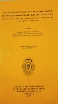 Image of Analisis Portofolio Optimal Terhadap Tingkat Return dan Risiko Saham di Bursa Efek Indonesia ( Studi Kasus Pada Saham yang Termasuk Dalam Jakarta Islamic Index ( JII ) Periode Agustus - Oktober 2018 )