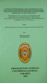 Penerapan Prinsip Keaadilan Dalam Penentuan Suku Bunga Secara Proporsional Pada Rekonstruksi Kredit Bank (Studi Kasus Putusan Pengadilan Negeri Nomor Registrasi 20 /Pdt.G/2001/PN.Kds)