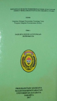 Kepastian Hukum Permohonan Hak Tas Tanah Akibat Reklamasi Pantai Di Jakarta Utara