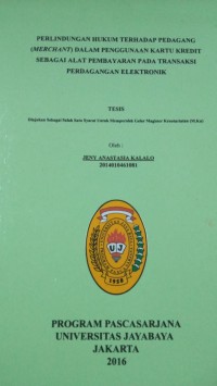 Perlindungan Hukum Terhadap Pedaganag (Merchant) Dalam Penggunaan Kartu Kredit Sebagai Alat Pembayaran Pada Transaksi Perdagnanag Elektronik