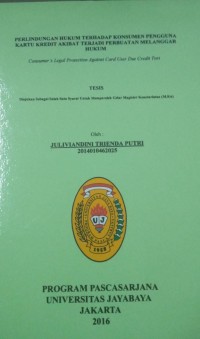 Perlindungan Hukum Terhadap Konsumen Pengguna Kartu Kredit Akibat Terjadi Perbuatan Melanggar Hukum