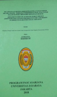 Image of Pelaksanaan Sistem Administrasi Pelayanan Republik Secara Online Terhadap Permohonan Hak Atas Tanah Dalam Rangka Menjamin Kepastian Hukum