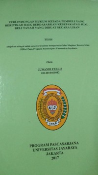 Image of Perlindungan Hukum Kepada Pembeli Yang Bertikad Baik Berdasarkan Kesepakatan Jual Beli Tanah Yang Dibuat Secara Lisan
