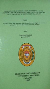 Perlindungan Hukum Kepada Pembeli Yang Bertikad Baik Berdasarkan Kesepakatan Jual Beli Tanah Yang Dibuat Secara Lisan