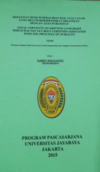 Image of Kepastian Hukum Peralihan Hak Atas Tanah Yang Belum Bersertifikat Dikaitkan Dengan Azas Publisitas