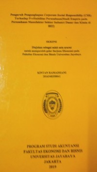 Pengaruh Pengungkapan Corporate Social Responsibility ( CSR ) Terhadap Profitabilitas Perusahaan ( Studi Empiris pada Perusahaan Manufaktur Sektor Industri Dasar dan Kimia di BEI )