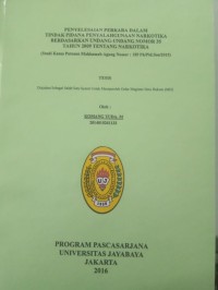 Penyelesaian Perkara Dalam Tindak Pidana Penyalahgunaan Narkotika Berdasarkan Undang-Undang Nomor 35 Tahun 2009 Tentang Narkotika (Studi Kasus Putusan Mahkamah Agung Nomor : 189 Pk/Pid.Sus/2015)