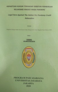 Image of Kepastian Hukum Terhadap Debitur Pemberian Relaksasi Kredit Masa Pandemi