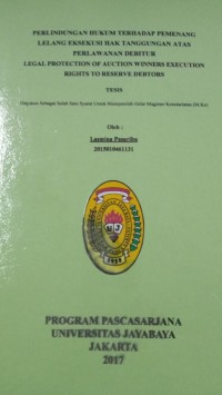 Perlindungan Hukum Terhadap Pemenang Lelang Eksekusi Hak Tanggungjawab Atas Perlawanan Debitur