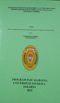 Kedudukan Hukum Konsumen Atas Pelanggaran Merek Dihubungkan Dengan Penyelesaian Sengketa Merek