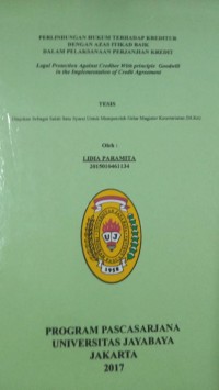 Perlindungan Hukum Terhadap Kreditur Dengan Azas Itikad baik Dalam Pelaksanaan Perjanjian Kredit