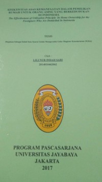 Efektivitas Asas Kemanfaatan Dalam Pemilikan Rumah Untuk Orang Asing Yang Berkedudukan Di Indonesia