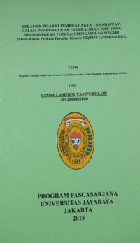 Peranan Pejabat Pembuat Akta Tanah (PPAT) Dalam Pembuatan Akta Peralihan Hak Yang Berdasarkan Putusan Pengadilan Negeri (studi kasus Perkara Perdata Nomor 120/PDT.G/2014/PN.BKS)