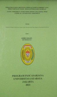 Image of PERJANJIAN SEWA MENYEWA SEBAGAI JAMINAN KREDIT YANG DIIKAT DENGAN CESSIE SEBAGAI PERJANJIAN JAMINAN LEASE AGREEMENT AS BOUNDED CREDIT COLLATERAL WITH CESSIE AS A GUARANTEE AGREEMEN