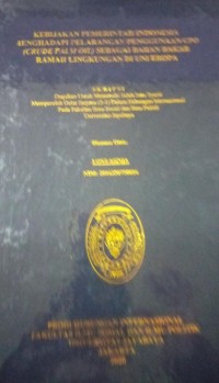 Image of Kebijakan Pemerintah Indonesia Menghadapi Pelarangan Pengguna CPO (Crude Palm Oil) Sebagai Bahan Bakar Ramah Lingkungan di Uni Eropa
