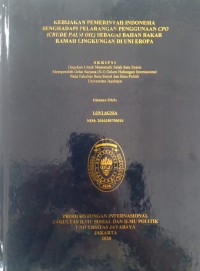 Kebijakan Pemerintah Indonesia Menghadapi Pelarangan Pengguna CPO (Crude Palm Oil) Sebagai Bahan Bakar Ramah Lingkungan di Uni Eropa