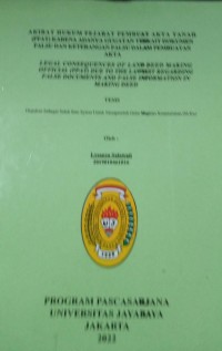 Akibat Hukum Pejabat Pembuat Akta Tabah (PPAT) Karena Adanya Gugatan Terkait Dokumen Palsu Dan Keterangan Palsu Dalam Pembuatan Akta