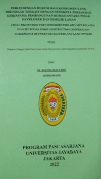 Perlindungan Hukum Bagi Konsumen Yang Dirugikan Terkait Dengan Sengketa perjanjian Kerjasama pembangunan Rumah Antara Pihak Developer Dan pemilik Lahan