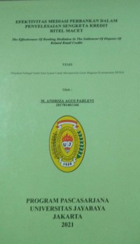 Image of EFEKTIVITAS MEDIASI PERBANKAN DALAM PENYELESAIAN SENGKETA KREDIT RITEL MACET The Effectiveness Of Banking Mediation In The Settlement Of Disputes Of Related Retail Credits