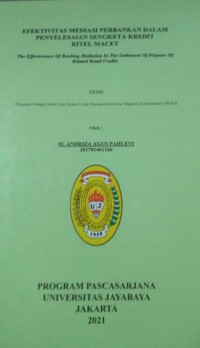 EFEKTIVITAS MEDIASI PERBANKAN DALAM PENYELESAIAN SENGKETA KREDIT RITEL MACET The Effectiveness Of Banking Mediation In The Settlement Of Disputes Of Related Retail Credits