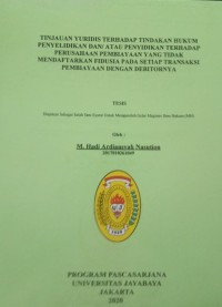 Tinjauan Yuridis Terhadap Tindakan Hukum Penyelidikan Dan/Atau Penyidikin Terhadap Perusahaan Pembiayaan Yang Tindak Mendaftarkan Fidusia Pada Setia Transaksi Pembiayaan Dengan Debitornya