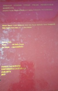 Tinjauan Yuridis Tindak Pidana Pembunuhan Berencana ( Analisis Yuridis Putusan Mahkamah Agung Perkara No:793 K/PID/2015 )