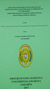 Image of Strategi Komunikasi Politik Dalam Meningkatkan Keterwakilan perempuan Di parlemen (Studi Pada Kaukus Perempuan Politik Indonesia Daerah Khusus Ibukota Jakarta)