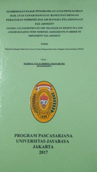 Pembebasan Pajak Penghasilan Atas Pengalihan Hak Atas Tanah Dan Atau Bangunan Dengan Perjanjian Nominee Dalam Rangka Pelaksanaan Tax Amnesty