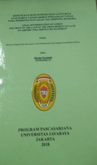 Kedudukan Hukum Penetapan Ganti Rugi Atas Harga Tanah Akibat Pengadaan Tanah Pada Pembangunan Jalan Tol Serpong Bandara