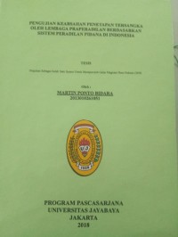 Pengujian Keabsahan Penetapan Tersangka Oleh Lembaga Praperadilan Berdasarkan Sistem Peradilan Pidana Di Indonesia