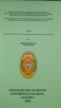 Kepastian Hukum Terhadap Kreditur Dalam Pelaksanaan Eksekusi Objek Hak Tanggungan Akibat Perlawanan Pihak Ketiga (Derden Verzet)