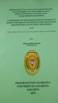 Kewenangan Dan Tanggung Jawab Notaris Dalam Pembuatan Akta Pernyataan Keputusan Rapat Yayasan Yang Tidak Memenuhi Kuorum 