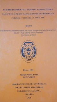 Analisis Isi Obektivitas Berita Vaksin Covid-19 Tahap Dua Di Surat Kabar Kompas Dan Republika Periode 17 Februari -30 April 2021