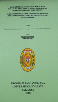 Image of Jual Beli Hak Atas Tanah Dan Rumah Dalam Pelaksanaan Putusan Pengadilan Berkaitan Dengan Over Kredit