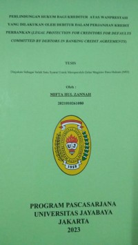 Perlindungan Hukum Bagi Kreditur Atas Wanprestasi Yang Dilakukan Oleh Debitur Dalam Perjanjian Kredit Perbankan