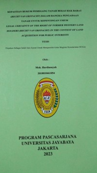 Image of Kepastian Hukum Pemegang Tanah Bekas Hak Barat (recht Van Erpacht) Dalam Rangka Pengadaan Tanah Untuk Kepentingan Umum