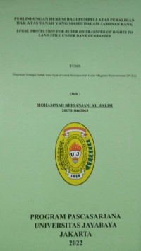 Perlindungan Hukum Bagi Pembeli Atas Peralihan Hak Atas Tanah Yang Masih Dalam Jaminan Bank