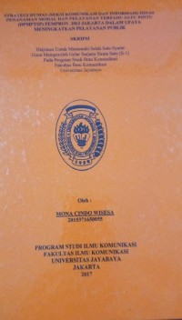 Strategi Humas ( Seksi Komunikasi Dan Informasi ) Dinas Penanaman Modal Dan Pelayanan Terpadu Satu Pintu (DPMPTSP) Pemprov. DKI Jakarta Dalam Upaya Meningkatkan Pelayanan Publik