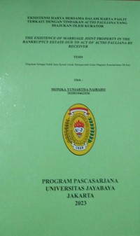 Eksistensi Harta Bersama Dalam Harta Pailit Terkait Dengan Tindakan Actio Pauliana Yang Diajukan Oleh Kurator