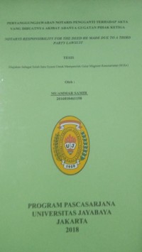 Pertanggung Jawaban Notaris Pengganti Terhadap Akta Yang Dibuatnya Akibat Adanya Gugatas Pihak Ketiga