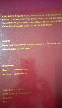 Image of Kepastian Hukum Atas Permohonan Penghapusan Bunga Tunggakan Pada Perjanjian Kredit Dengan Alasan Riba (Studi Kasus Putusan Nomor 48/PDT/2020/PT.DKI) Antara Luky Permadhi dan PT. Bank SBI Indonesia